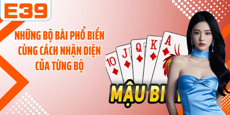 Những bộ bài phổ biến cùng cách nhận diện của từng bộ